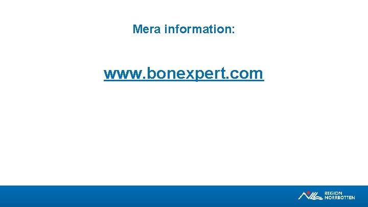 Mera information: www. bonexpert. com 