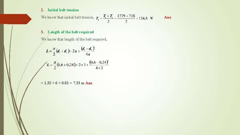 2. Initial belt tension We know that initial belt tension, 3. Length of the