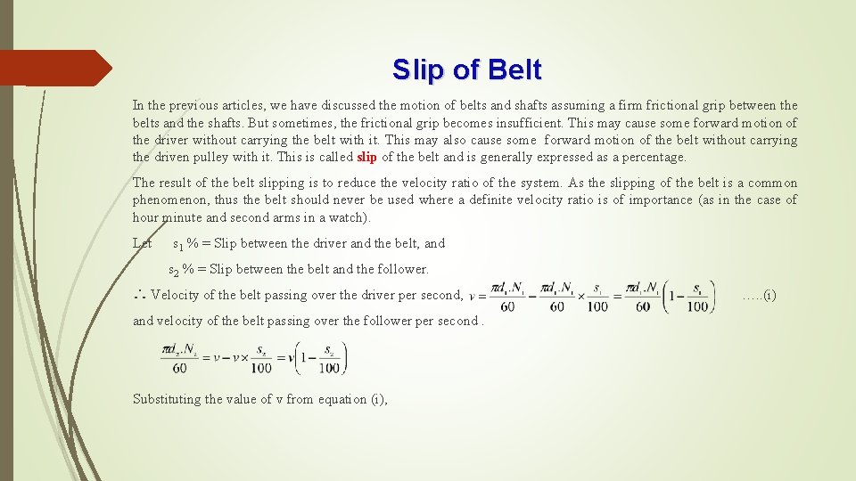 Slip of Belt In the previous articles, we have discussed the motion of belts
