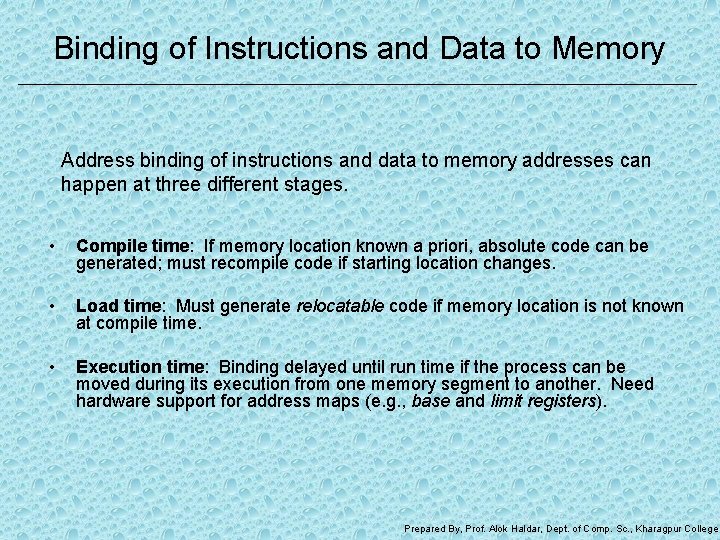 Binding of Instructions and Data to Memory Address binding of instructions and data to