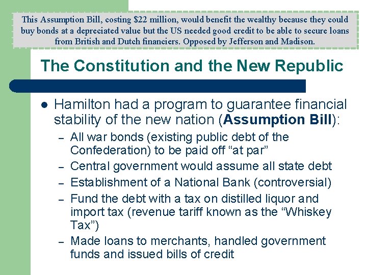 This Assumption Bill, costing $22 million, would benefit the wealthy because they could buy