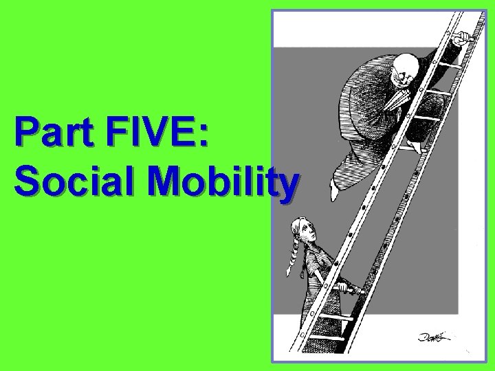 Part FIVE: Social Mobility 