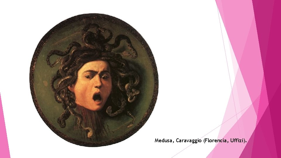 Medusa, Caravaggio (Florencia, Uffizi). 
