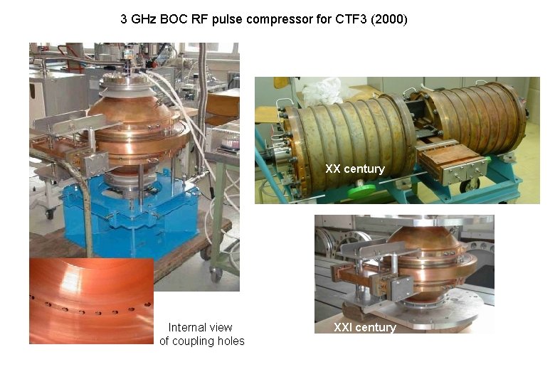 3 GHz BOC RF pulse compressor for CTF 3 (2000) XX century Internal view