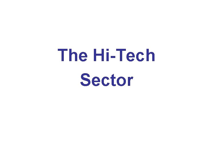 The Hi-Tech Sector 