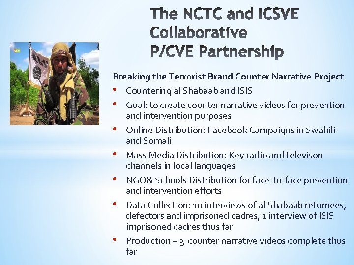 Breaking the Terrorist Brand Counter Narrative Project • Countering al Shabaab and ISIS •