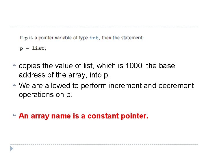  copies the value of list, which is 1000, the base address of the
