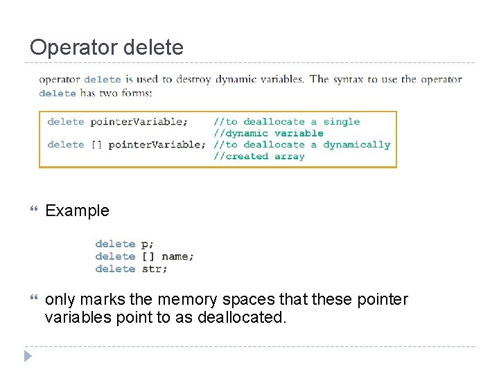 Operator delete Example only marks the memory spaces that these pointer variables point to