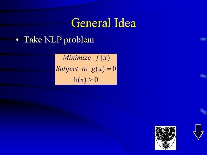General Idea • Take NLP problem General Idea • Take NLP problem