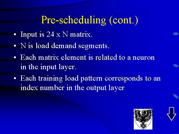 Pre-scheduling (cont. ) • Input is 24 x N matrix. • N is load Pre-scheduling (cont. ) • Input is 24 x N matrix. • N is load