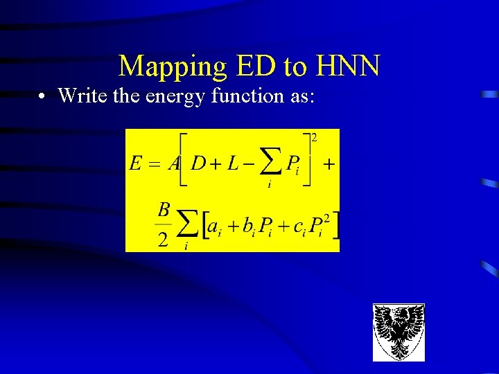 Mapping ED to HNN • Write the energy function as: Mapping ED to HNN • Write the energy function as:
