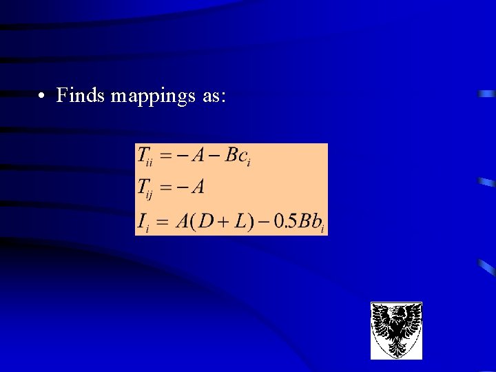 • Finds mappings as: • Finds mappings as:
