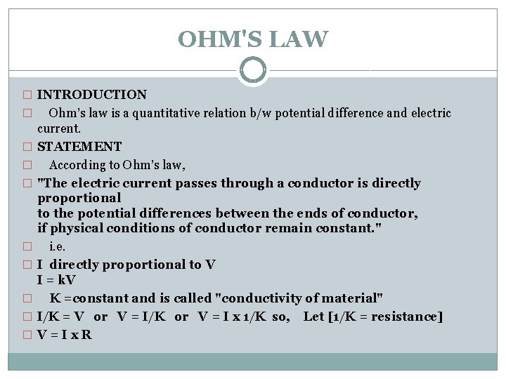 OHM'S LAW � INTRODUCTION � � � � � Ohm’s law is a quantitative