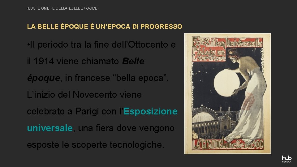  • LUCI E OMBRE DELLA BELLE ÉPOQUE È UN’EPOCA DI PROGRESSO • Il