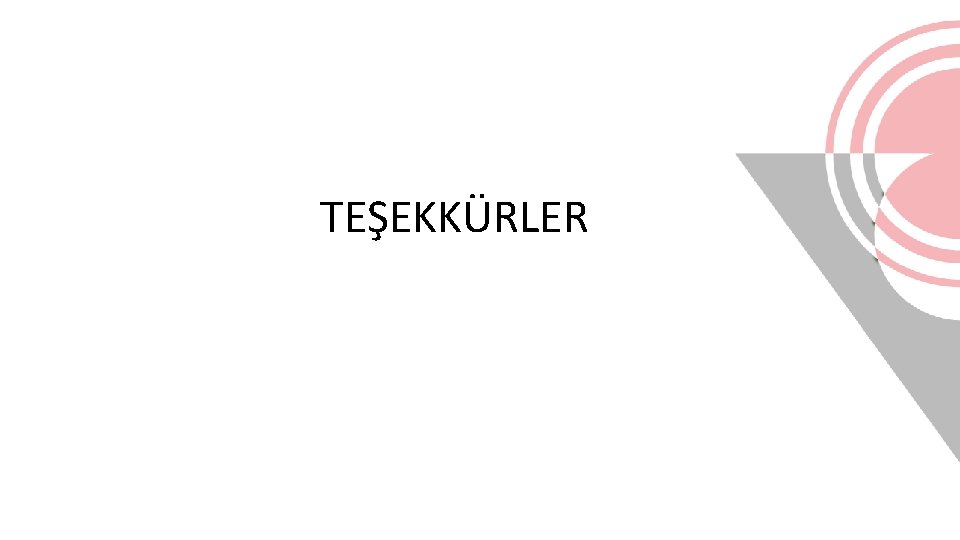 TEŞEKKÜRLER 