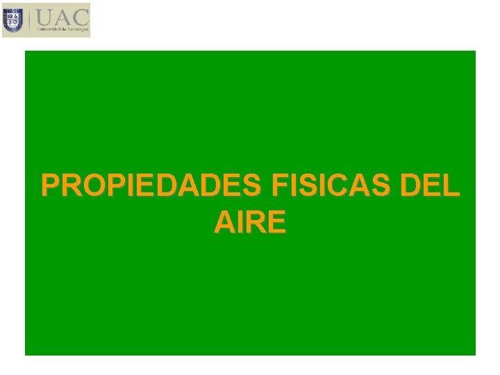 PROPIEDADES FISICAS DEL AIRE 