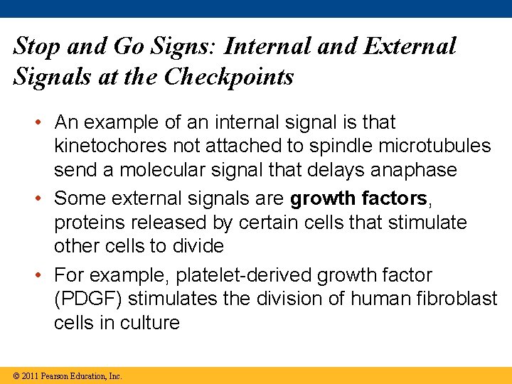 Stop and Go Signs: Internal and External Signals at the Checkpoints • An example