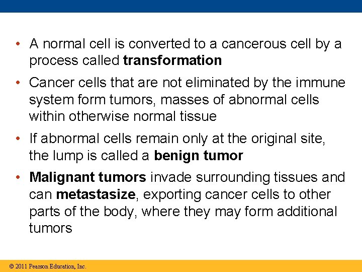  • A normal cell is converted to a cancerous cell by a process