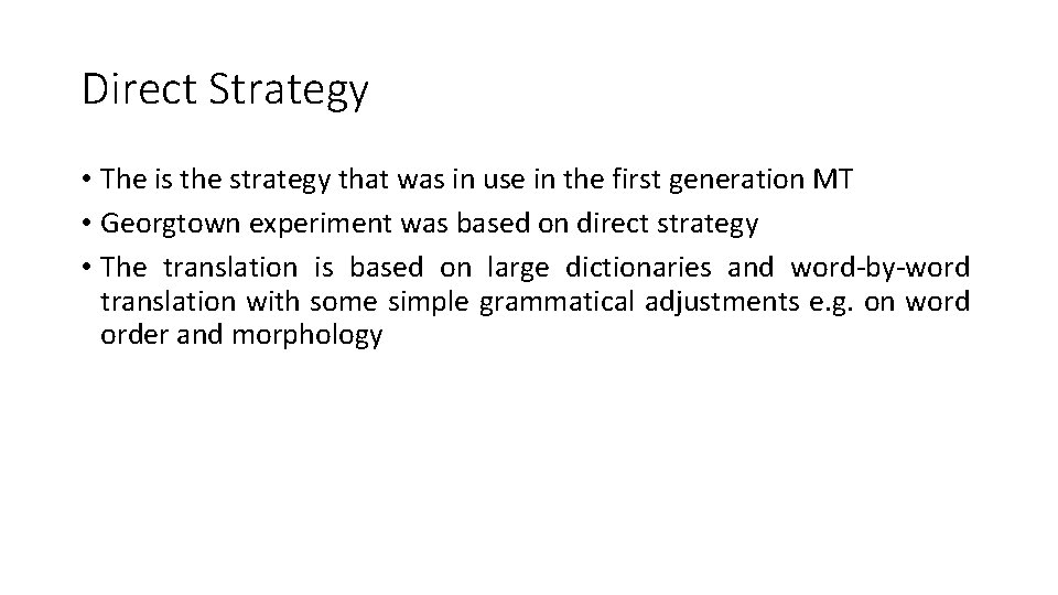 Direct Strategy • The is the strategy that was in use in the first Direct Strategy • The is the strategy that was in use in the first