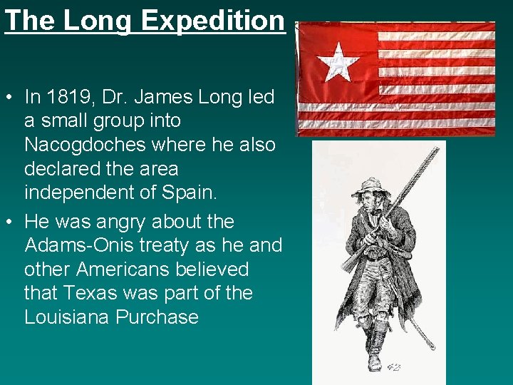 The Long Expedition • In 1819, Dr. James Long led a small group into