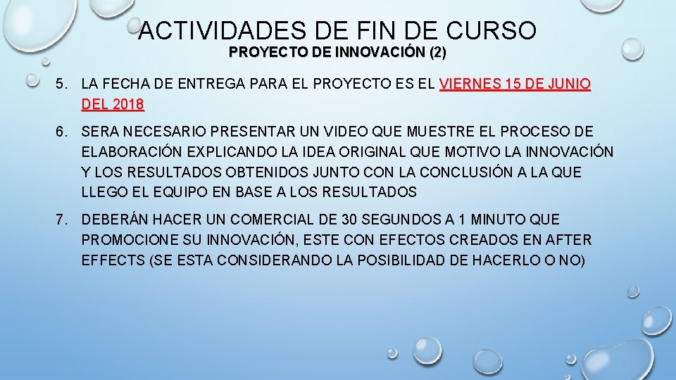 ACTIVIDADES DE FIN DE CURSO PROYECTO DE INNOVACIÓN (2) 5. LA FECHA DE ENTREGA