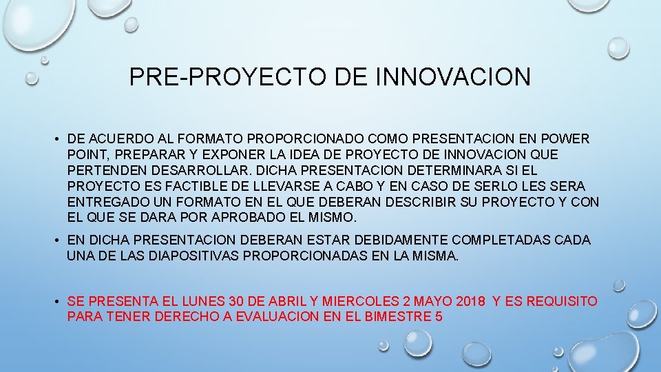 PRE-PROYECTO DE INNOVACION • DE ACUERDO AL FORMATO PROPORCIONADO COMO PRESENTACION EN POWER POINT,