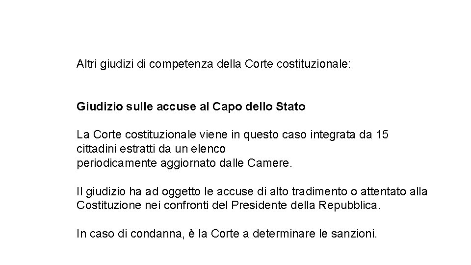 Altri giudizi di competenza della Corte costituzionale: Giudizio sulle accuse al Capo dello Stato