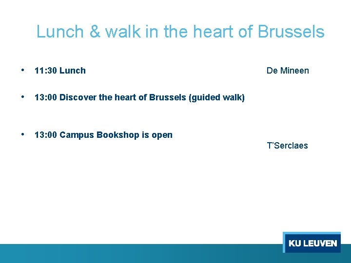 Lunch & walk in the heart of Brussels • 11: 30 Lunch • 13: