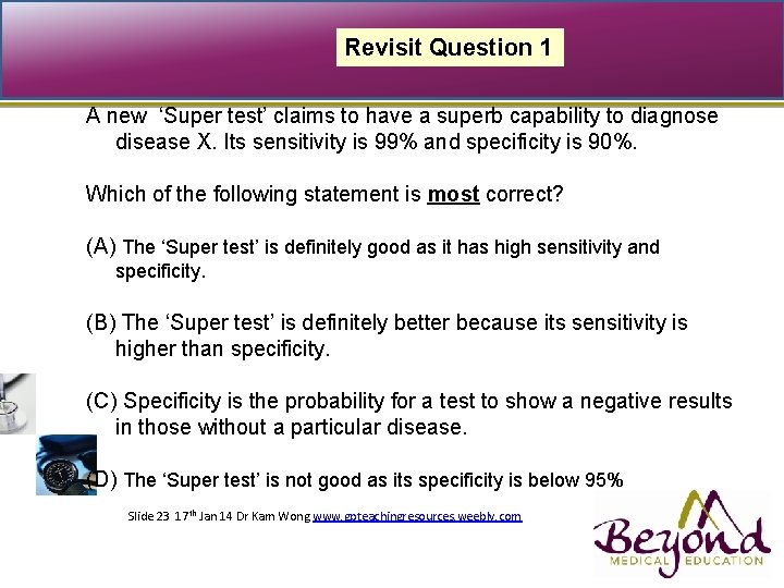 Revisit Question 1 A new ‘Super test’ claims to have a superb capability to