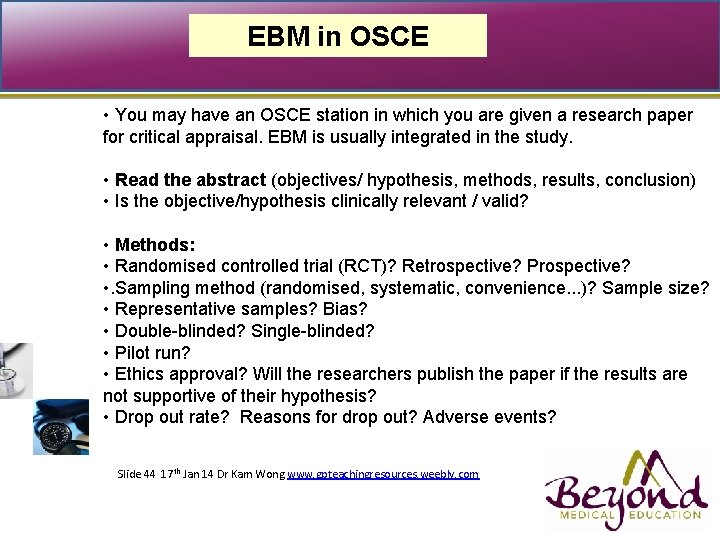 EBM in OSCE • You may have an OSCE station in which you are