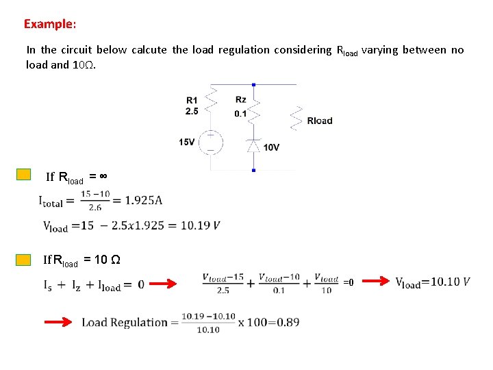 Example: In the circuit below calcute the load regulation considering Rload varying between no