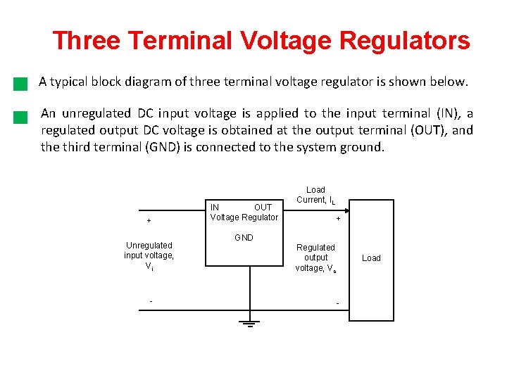 Three Terminal Voltage Regulators A typical block diagram of three terminal voltage regulator is