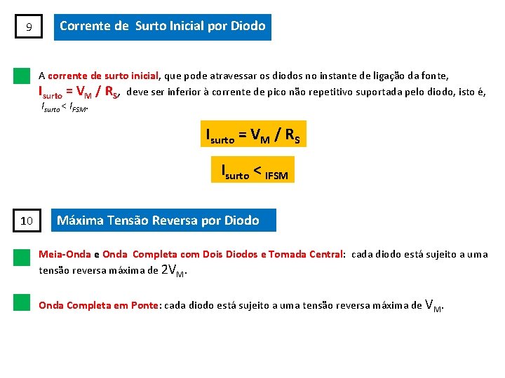 9 Corrente de Surto Inicial por Diodo A corrente de surto inicial, que pode