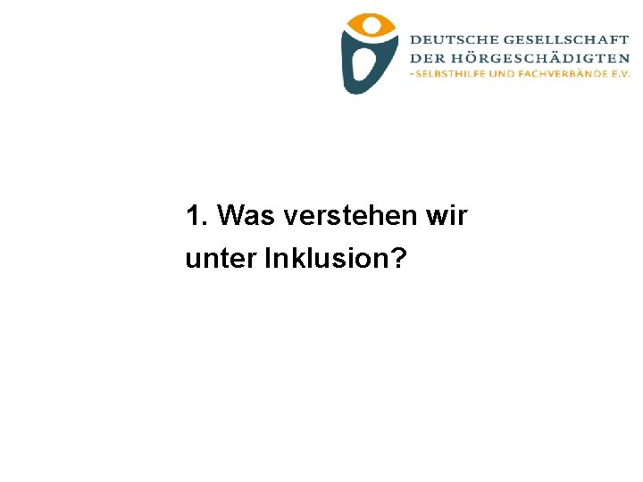 1. Was verstehen wir unter Inklusion? 