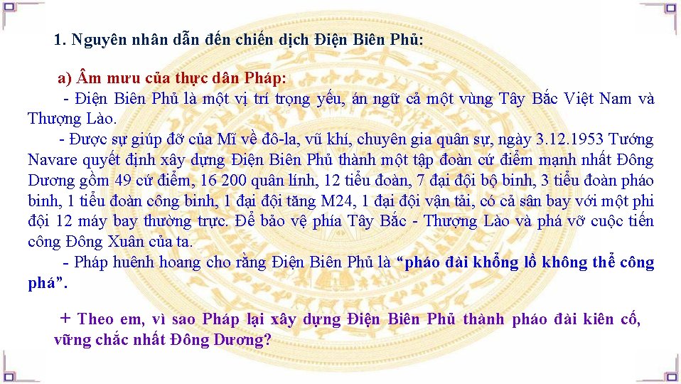 1. Nguyên nhân dẫn đến chiến dịch Điện Biên Phủ: a) m mưu của