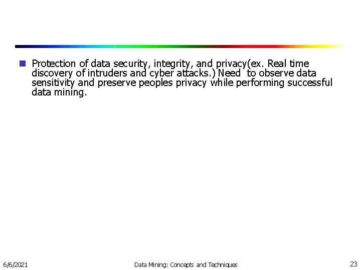  Protection of data security, integrity, and privacy(ex. Real time discovery of intruders and