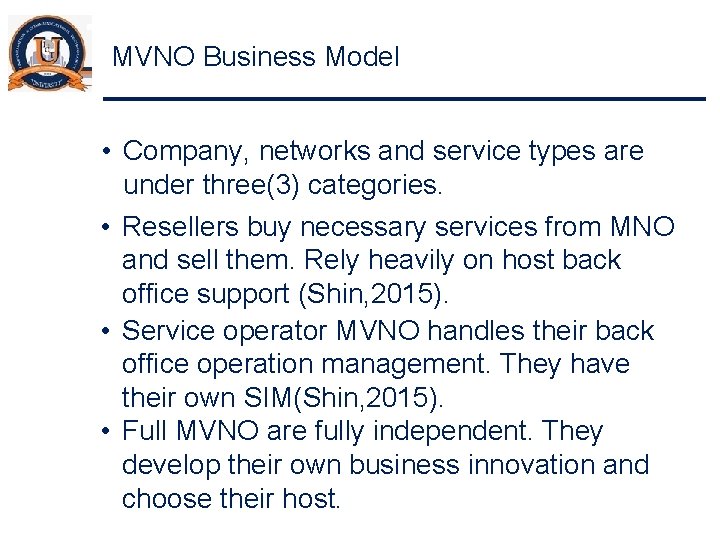 MVNO Business Model • Company, networks and service types are under three(3) categories. •