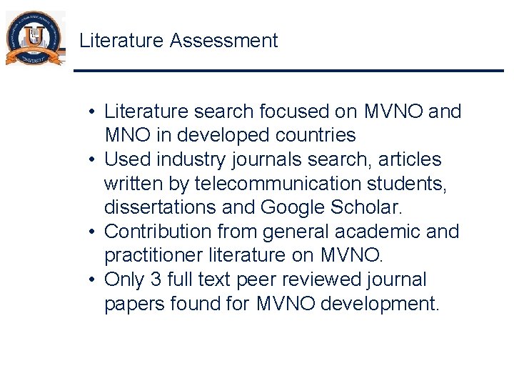Literature Assessment • Literature search focused on MVNO and MNO in developed countries •