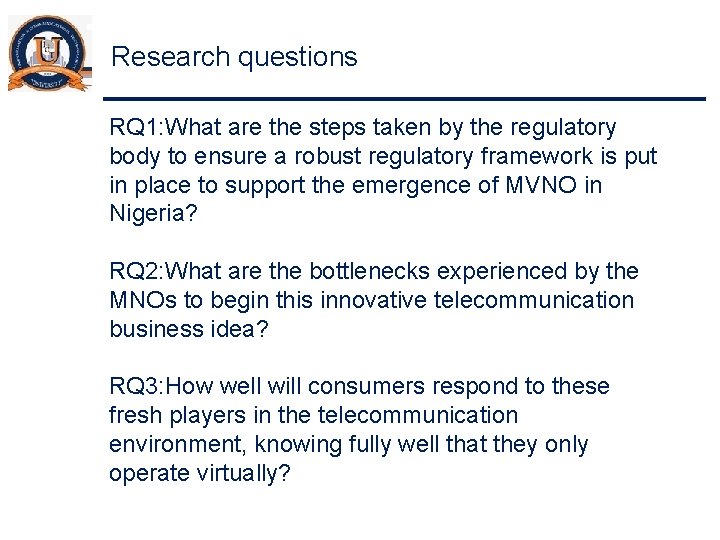 Research questions RQ 1: What are the steps taken by the regulatory body to