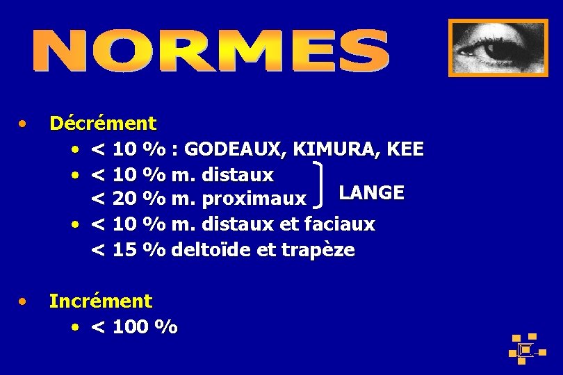  • Décrément • < 10 % : GODEAUX, KIMURA, KEE • < 10