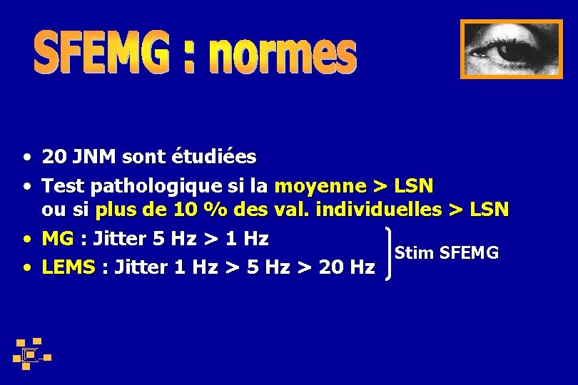  • 20 JNM sont étudiées • Test pathologique si la moyenne > LSN