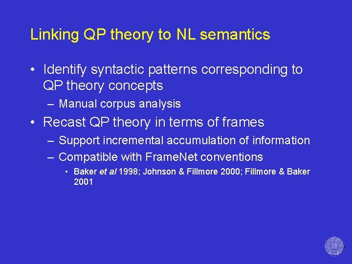 Linking QP theory to NL semantics • Identify syntactic patterns corresponding to QP theory