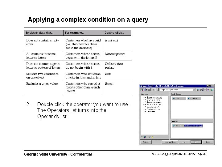 Applying a complex condition on a query 2. Double-click the operator you want to