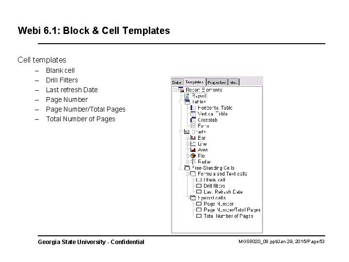 Webi 6. 1: Block & Cell Templates Cell templates – – – Blank cell