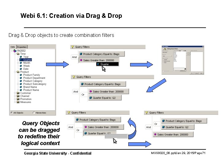 Webi 6. 1: Creation via Drag & Drop objects to create combination filters Query