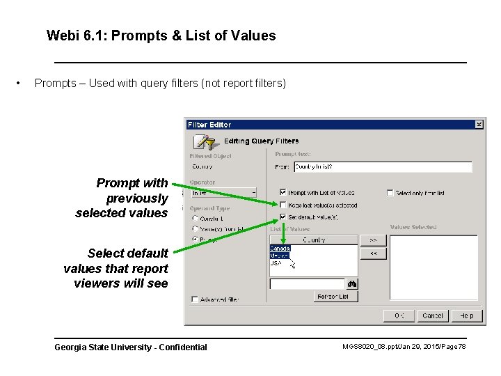 Webi 6. 1: Prompts & List of Values • Prompts – Used with query