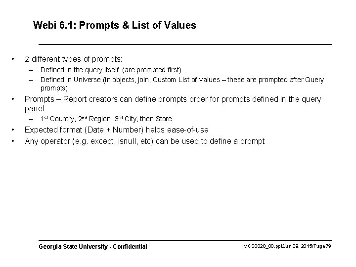 Webi 6. 1: Prompts & List of Values • 2 different types of prompts:
