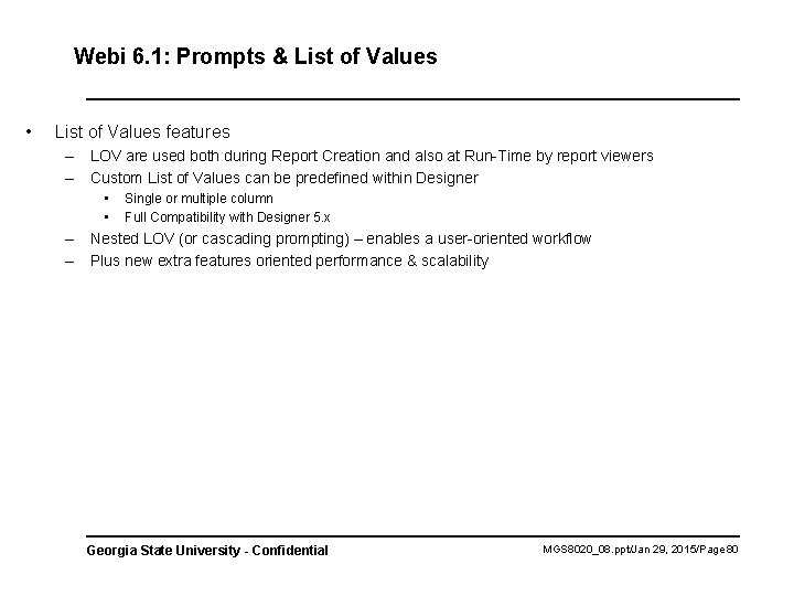 Webi 6. 1: Prompts & List of Values • List of Values features –