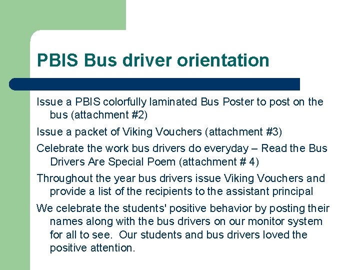 PBIS Bus driver orientation Issue a PBIS colorfully laminated Bus Poster to post on