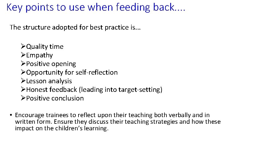 Key points to use when feeding back. . The structure adopted for best practice